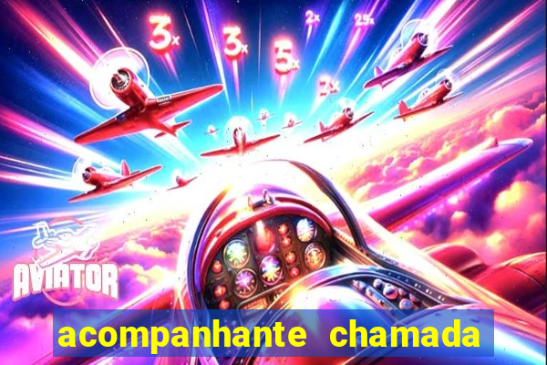 acompanhante chamada de video